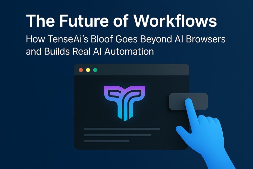 The Future of AI AutomAtion Workflows bloof future of ai bowser tenseai